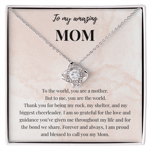 To My Amazing MOM - Love Knot Necklace .